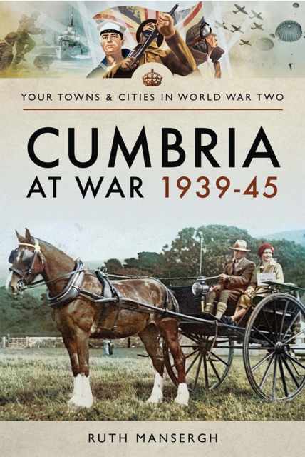 Cumbria at War, 1939-45, EPUB eBook