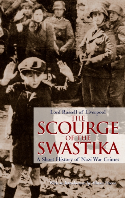 The Scourge of the Swastika : A Short History of Nazi War Crimes, EPUB eBook