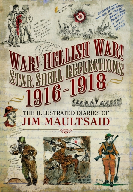 War! Hellish War! Star Shell Reflections 1916 - 1918, Hardback Book