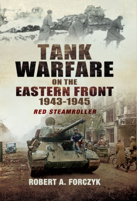 Tank Warfare on the Eastern Front 1943-1945 : Red Steamroller, PDF eBook