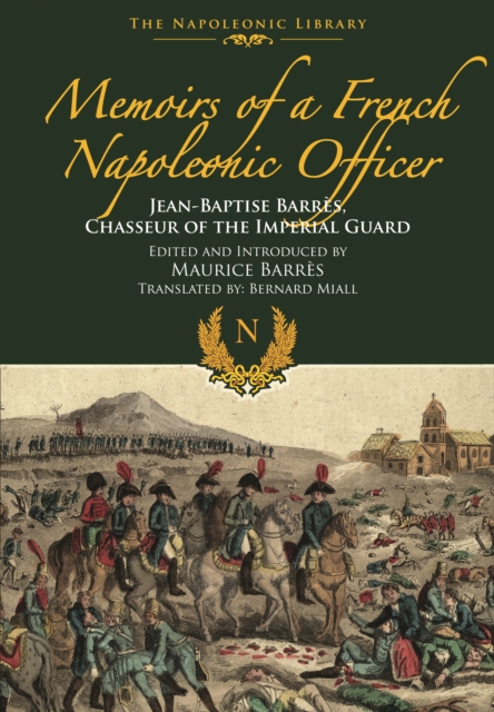 Memoirs of a French Napoleonic Officer, Hardback Book