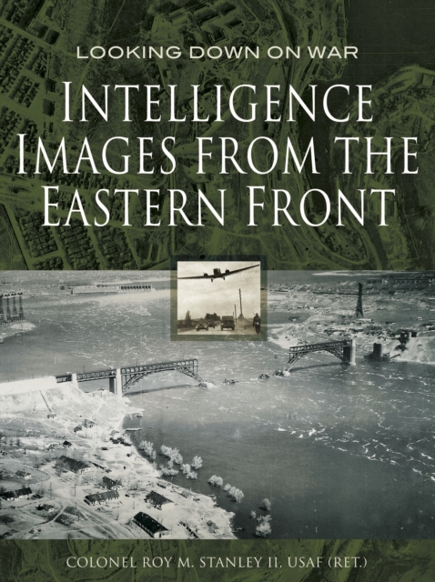 Intelligence Images from the Eastern Front, PDF eBook