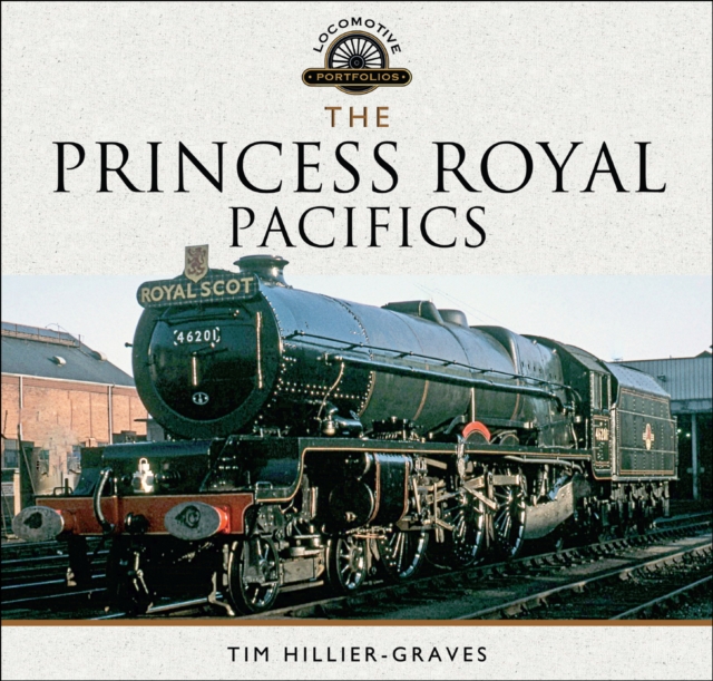 The Princess Royal Pacifics, EPUB eBook
