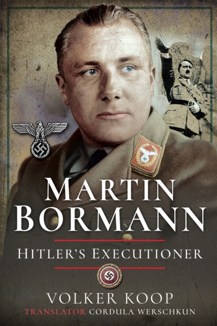 Martin Bormann : Hitler's Executioner, EPUB eBook