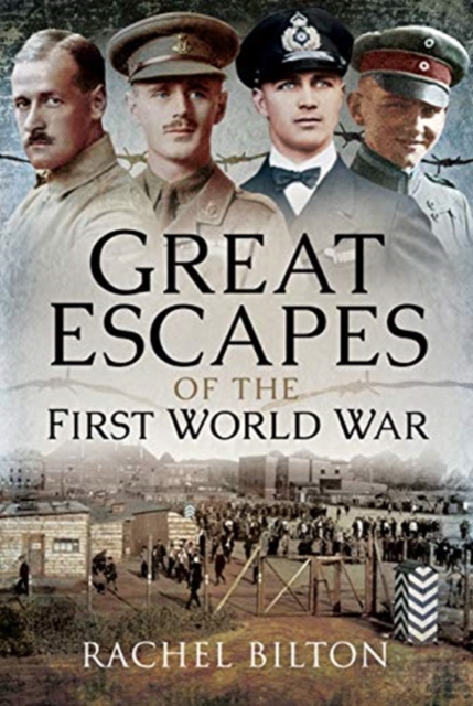 Great Escapes of the First World War, Hardback Book