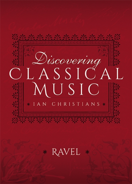 Discovering Classical Music: Ravel, PDF eBook