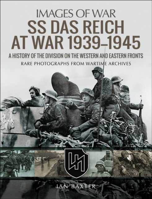 SS Das Reich at War, 1939-1945 : A History of the Division on the Western and Eastern Fronts, EPUB eBook