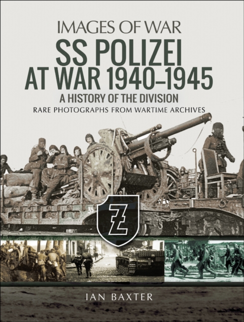 SS Polizei at War, 1940-1945 : A History of the Division, EPUB eBook