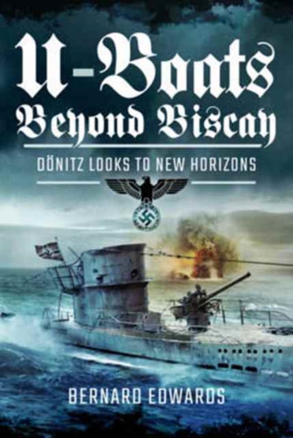 U-Boats Beyond Biscay, Hardback Book