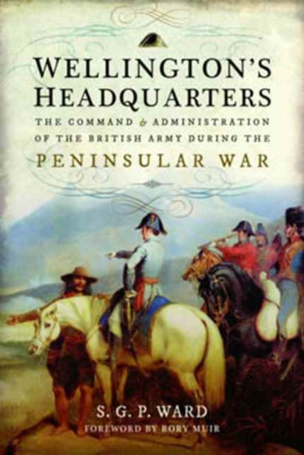 Wellington's Headquarters, Hardback Book