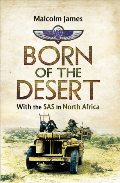 Born of the Desert : With the SAS in North Africa, EPUB eBook