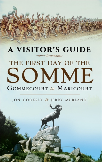 The First Day of the Somme : Gommecourt to Maricourt, 1 July 1916, EPUB eBook