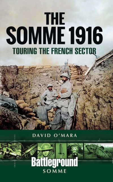 The Somme 1916 : Touring the French Sector, EPUB eBook