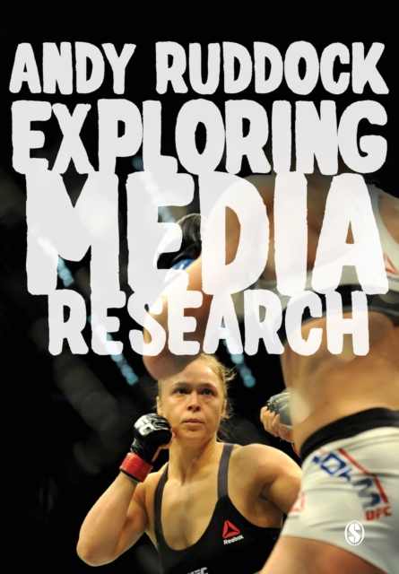 Exploring Media Research : Theories, Practice, and Purpose, Paperback / softback Book
