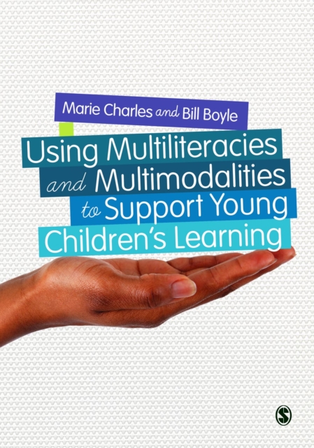 Using Multiliteracies and Multimodalities to Support Young Children's Learning, EPUB eBook