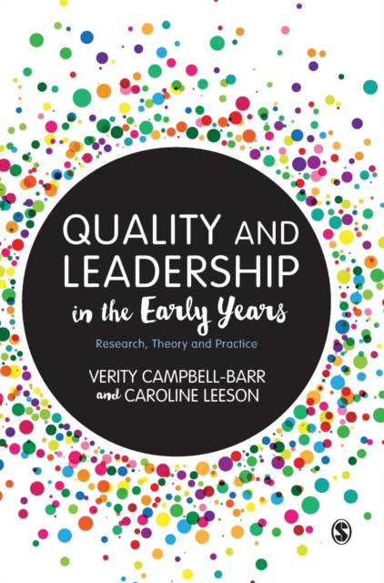 Quality and Leadership in the Early Years : Research, Theory and Practice, Hardback Book