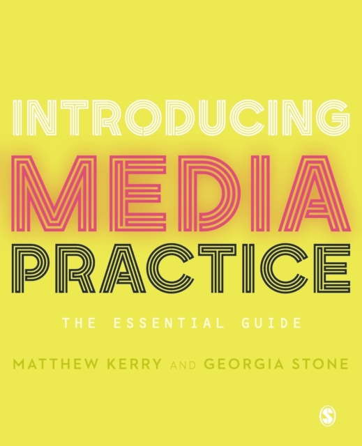 Introducing Media Practice : The Essential Guide, Paperback / softback Book