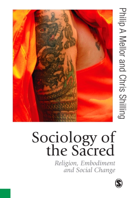 Sociology of the Sacred : Religion, Embodiment and Social Change, PDF eBook