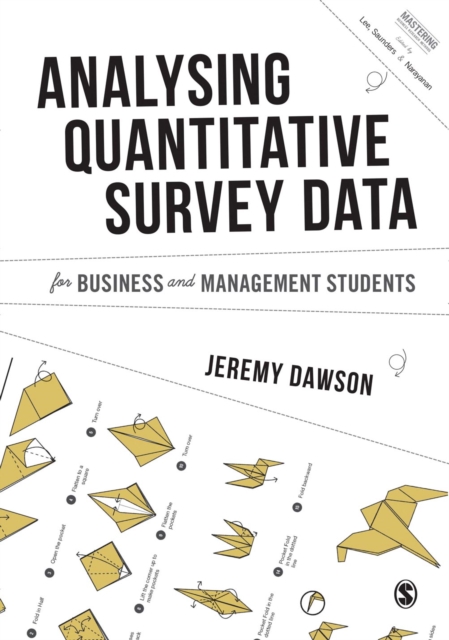 Analysing Quantitative Survey Data for Business and Management Students, Hardback Book