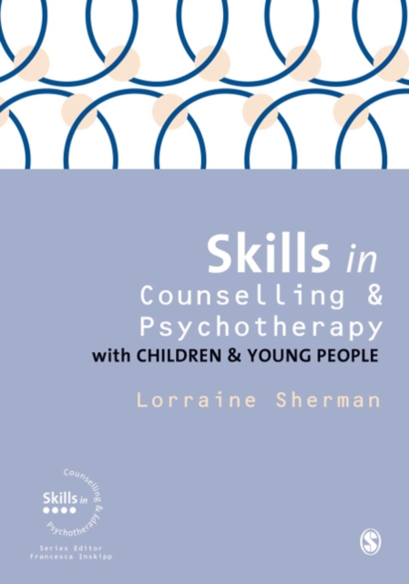 Skills in Counselling and Psychotherapy with Children and Young People, PDF eBook
