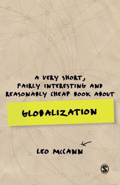 A Very Short, Fairly Interesting and Reasonably Cheap Book about Globalization, Paperback / softback Book