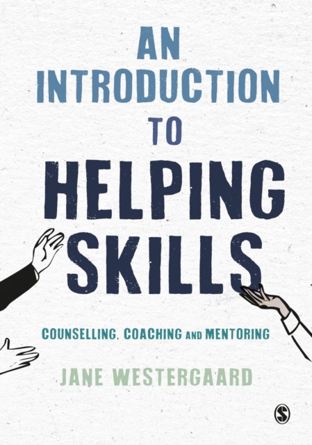 An Introduction to Helping Skills : Counselling, Coaching and Mentoring, Paperback / softback Book