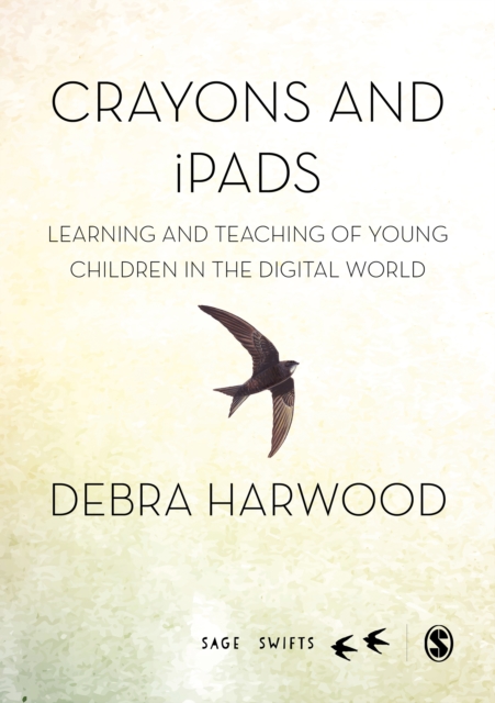 Crayons and iPads : Learning and Teaching of Young Children in the Digital World, PDF eBook