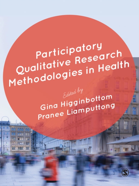 Participatory Qualitative Research Methodologies in Health, EPUB eBook