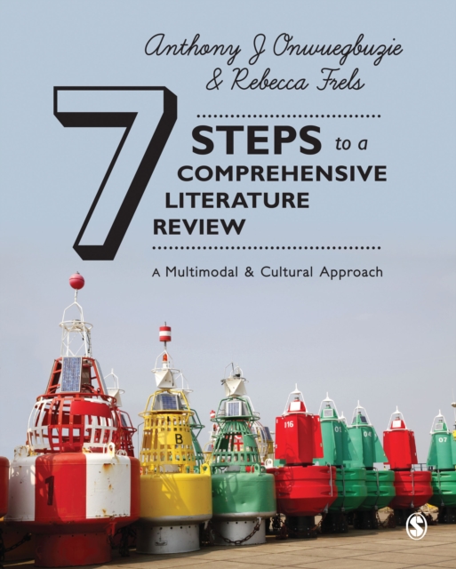 Seven Steps to a Comprehensive Literature Review : A Multimodal and Cultural Approach, EPUB eBook
