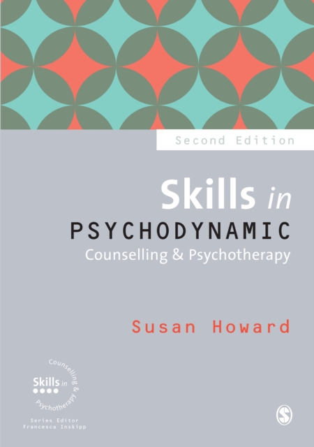 Skills in Psychodynamic Counselling & Psychotherapy, PDF eBook