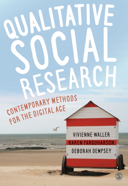 Qualitative Social Research : Contemporary Methods for the Digital Age, EPUB eBook