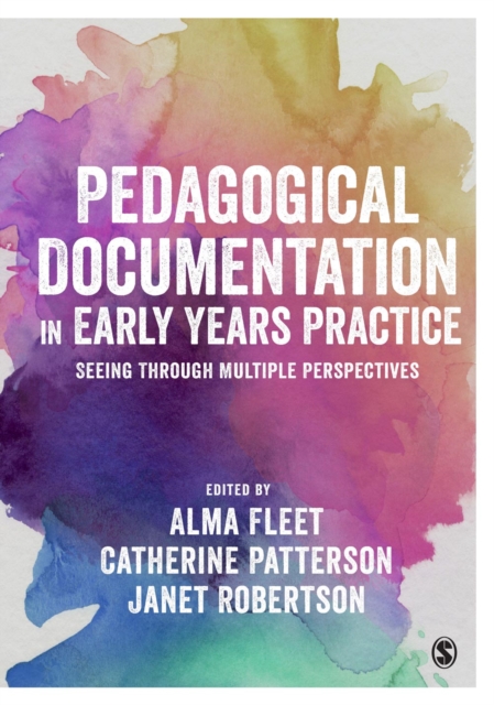 Pedagogical Documentation in Early Years Practice : Seeing Through Multiple Perspectives, Hardback Book