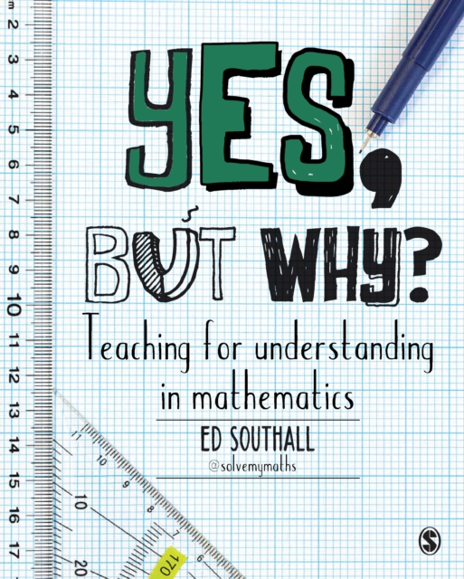 Yes, but why? Teaching for understanding in mathematics, Hardback Book