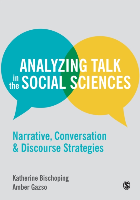 Analyzing Talk in the Social Sciences : Narrative, Conversation and Discourse Strategies, PDF eBook