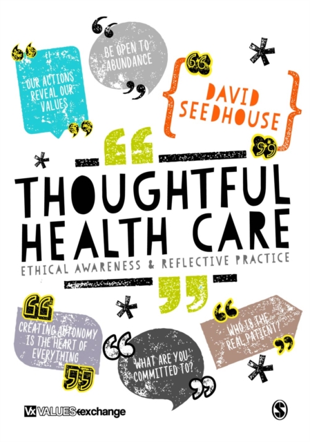 Thoughtful Health Care : Ethical Awareness and Reflective Practice, Hardback Book
