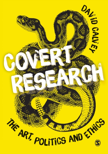 Covert Research : The Art, Politics and Ethics of Undercover Fieldwork, PDF eBook