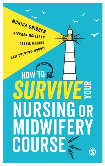 How to Survive your Nursing or Midwifery Course, Hardback Book