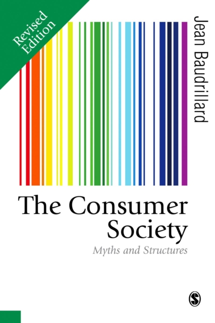 The Consumer Society : Myths and Structures, Paperback / softback Book