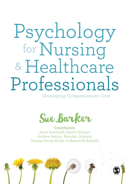 Psychology for Nursing and Healthcare Professionals : Developing Compassionate Care, PDF eBook