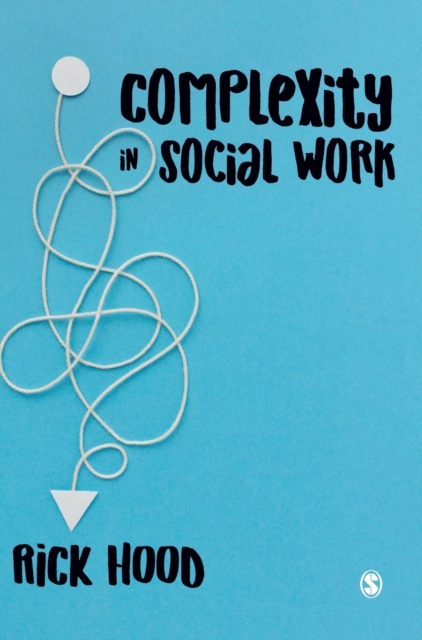 Complexity in Social Work, Hardback Book