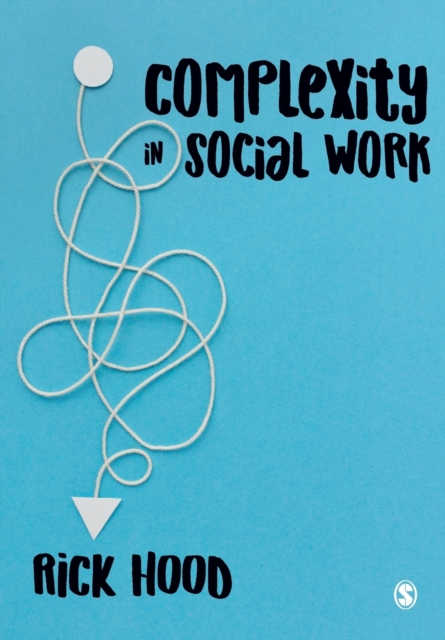 Complexity in Social Work, Paperback / softback Book