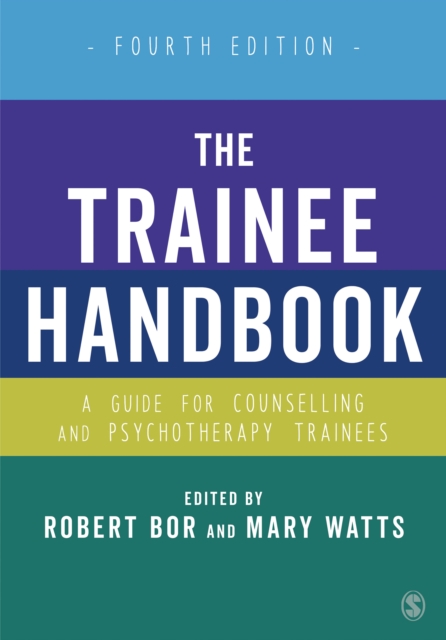 The Trainee Handbook : A Guide for Counselling & Psychotherapy Trainees, EPUB eBook