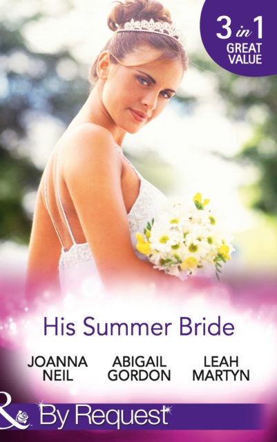 His Summer Bride : Becoming Dr Bellini's Bride / Summer Seaside Wedding / Wedding in Darling Downs, EPUB eBook