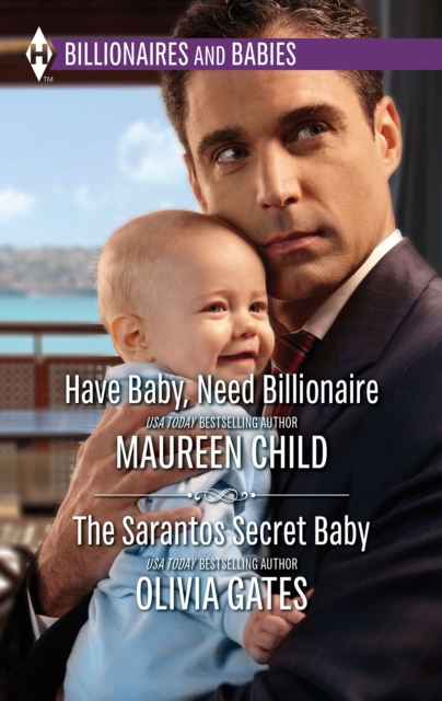 Have Baby, Need Billionaire & The Sarantos Secret Baby : Have Baby, Need Billionaire / the Sarantos Secret Baby, EPUB eBook