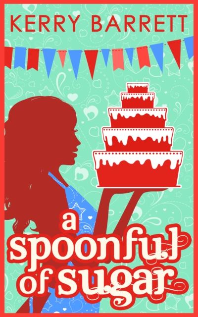 A Spoonful Of Sugar: A Novella, EPUB eBook