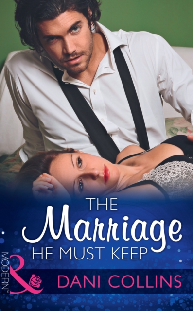 The Marriage He Must Keep, EPUB eBook