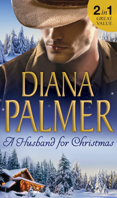 A Husband For Christmas : Snow Kisses / Lionhearted, EPUB eBook
