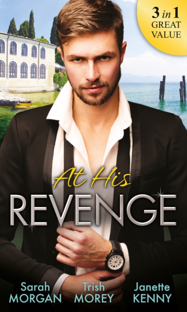 At His Revenge : Sold to the Enemy / Bartering Her Innocence / Innocent of His Claim, EPUB eBook