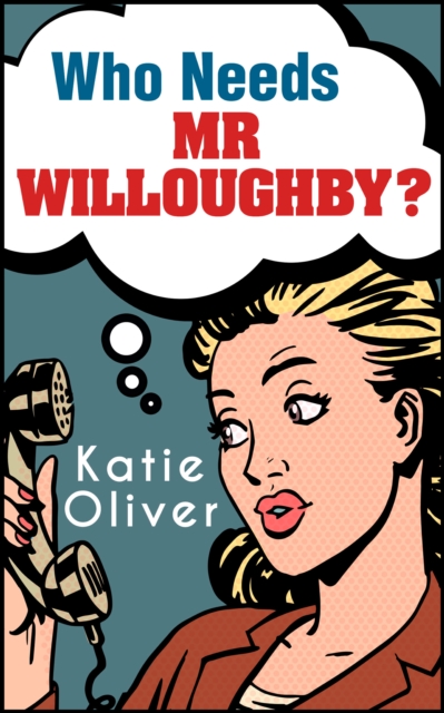 Who Needs Mr Willoughby?, EPUB eBook