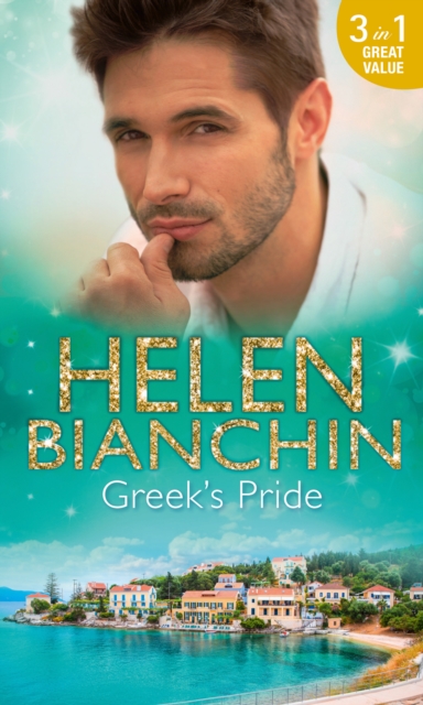 Greek's Pride : The Stephanos Marriage / a Passionate Surrender / the Greek Bridegroom, EPUB eBook